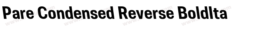Pare Condensed Reverse BoldItalic字体转换